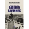 Cumhuriyetin Yüzü Başkenti Savunmak