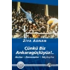 Çünkü Biz Ankaragüçlüyüz ..: Anılar • Denemeler • Söyleşiler