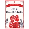 Çünkü Bize Aşk Kaldı