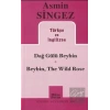 Dağ Gülü Beybin - Beybin, The Wild Rose