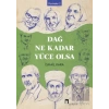 Dağ Ne Kadar Yüce Olsa