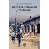 Dağlara Sığmayan Yalnızlık