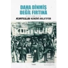 Kurtuluş Kendini Anlatıyor 4: Daha Dinmiş Değil Fırtına
