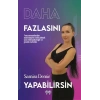 Daha Fazlasını Yapabilirsin