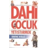 Dahi Çocuk Yetiştirmek