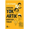 Dahilerin Yok Artık Dedirtecek Yönleri