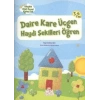 Daire Kare Üçgen Haydi Şekilleri Öğren