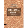 Damla Damla Günler 1 (1969-1976)