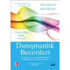 DANIŞMANLIK BECERİLERİ - Danışmanlar ve Yardım Mesleklerindeki Profesyoneller İçin Pratik Bir Klavuz - COUNSELLING SKILLS - A Practical Guide for Counsellors and Helping Professionals