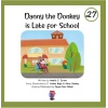 Danny the Donkey is Late for School 27