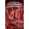 Dar Kapıdaki Mesih : Walter Benjamin ve Politik Felsefesi