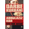 Darbe Kurbanı Abdülaziz Han