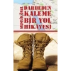 Darbeden Kaleme Bir Yol Hikayesi