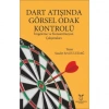 Dart Atışında Görsel Odak Kontrolü