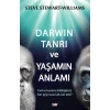 Darwin Tanrı ve Yaşamın Anlamı