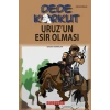 Dede Korkut - Uruz’un Esir Olması