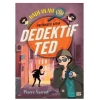 Dedektif Ted - Hadi, Olayı Çöz!