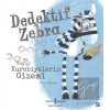 Dedektif Zebra ve Kayıp Kurabiyelerin Gizemi