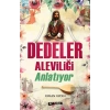 Dedeler Aleviliği Anlatıyor