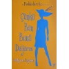Dedikoducu Kız 4 - Çünkü Ben Buna Değerim