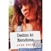 Dedim ki Kendime