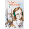 Defne’yi Beklerken