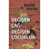 Değişen Çağ Değişen Çocukluk