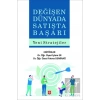Değişen Dünyada Satışta Başarı Yeni Stratejiler