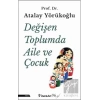 Değişen Toplumda Aile ve Çocuk