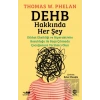 DEHB Hakkında Her Şey: Dikkat Eksikliği ve Hiperaktivite Bozukluğu ile Başa Çıkmada Çocuğunuza Yardımcı Olun