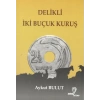 Delikli İki Buçuk Kuruş