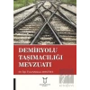 Demiryolu Taşımacılığı Mevzuatı