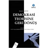 Demokrasi Teorisine Geri Dönüş