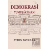 Demokrasi ve Yumuşak Karnı