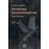 Demokrasiyi Demokratikleştirmek: Özgür Konuşma