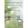 Denemelerin Dünyasında Felsefi Yolculuk