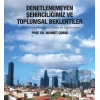 Denetlenemeyen Şehirciliğimiz ve Toplumsal Beklentiler