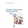 Deneyim Toplumunda Hayatta Kalmak: Öznelliğin Ötesinde Yaşam