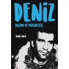 Deniz: Yaşamı ve Mücadelesi