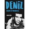 Deniz - Yaşamı ve Mücadelesi