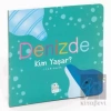 Denizde Kim Yaşar?