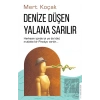 Denize Düşen Yalana Sarılır