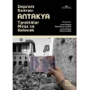 Deprem Sonrası Antakya: Tanıklıklar, Miras ve Gelecek
