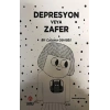 DEPRESYON VEYA ZAFER