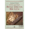 Beyaz Dağda Bir Gün: Dersim Defterleri