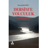 Dersime Yolculuk - Seyahatname