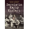 Dersimin Kayıp Kızları Tertele Çenequ