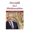 Dervişlik İnce Müslümanlıktır