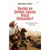 Devlet ve Devlet Adamı Nasıl Olmalıdır?