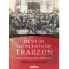 Devrim Günlerinde Trabzon